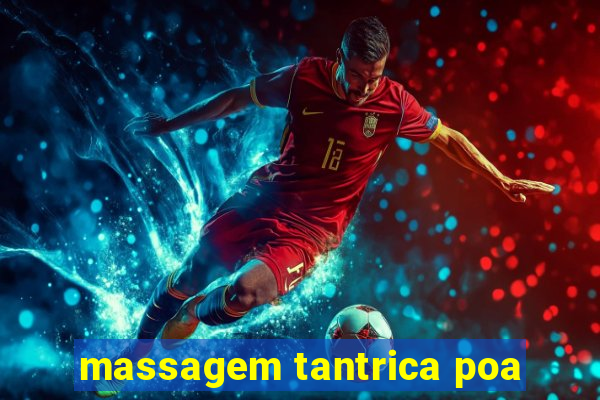 massagem tantrica poa